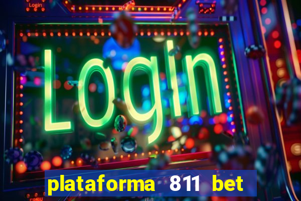 plataforma 811 bet é confiável